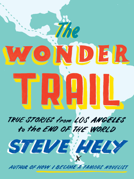 Title details for The Wonder Trail by Steve Hely - Available